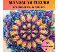 Mandalas fleurs: coloriage pour adultes