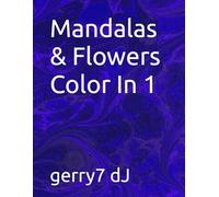 Mandalas & Flowers Color In 1