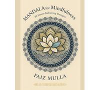 Mandalas for Mindfulness: 40 Stress-Relieving Designs | Adult Coloring Book for Anxiety Relief, Relaxation & Meditation - Art Therapy for Mental ... Relief, Mindfulness & Creative Relaxation