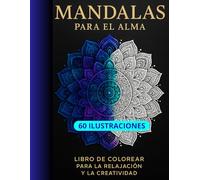 Mandalas for the Soul: 60 Intricate Mandalas for Peace & Creativity| Mandalas del Alma: 60 Mandalas: A Coloring Book for Relaxation, Mindfulness & ... (Coloring Magic by Editorial Nathy)