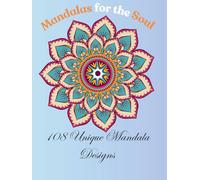 Mandalas for the Soul: A Journey to Clearer Thoughts and Deeper Understanding (Core Mandala designs)