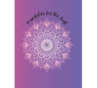 Mandalas For The Soul: A Joyful Coloring Book: 25 Beautiful Mandalas for Relaxation, Stress Relief and Mindfulness