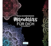 Mandalas für dich: ein Ausmalbuch
