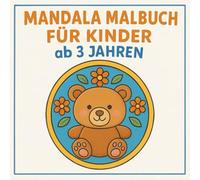 Mandalas für Kinder ab 3 Jahren: Mandala-Malbuch mit einfachen Motiven und klaren Linien