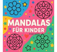 Mandalas für Kinder ab 3 - Mandalas For Kids: Einfaches Mandala Ausmalbuch mit großen Formen, klaren Linien und über 40 kindgerechten Motiven / Einseitig bedruckt