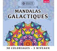 Mandalas Galactiques : 30 Coloriages Stellaires pour l’Éveil Intérieur: 10 Designs Uniques déclinés en 3 Niveaux de Zoom | Mandalas Méditatifs à colorier | Conçu pour Droitiers et Gauchers