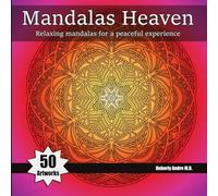 Mandalas Heaven: Relaxing mandalas for a peaceful experience