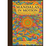 Mandalas In Motion: Whimsical Journey in Patterns