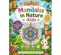 Mandalas in Nature: A Fun Nature-Themed Colouring Book for Kids Ages 3-6 | Easy Mandalas with Flowers, Trees, Butterflies & Nature Designs for Creativity and Early Learning