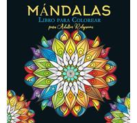 Mándalas Libro Para Colorear Para Adultos Relajación: Mandalas Lindas para Relajación y Alivio del Estrés | Ilustraciones de 35 Mandalas para Colorear un Fondo Blanco