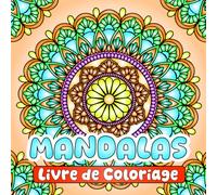Mandalas livre de coloriage: 50 magnifiques mandalas pour soulager le stress et se détendre - (8,25 × 8,25 pouces)