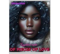 Mandalas made of pieces of Love, or Visually personalized coloring book: symbols of love coloring book