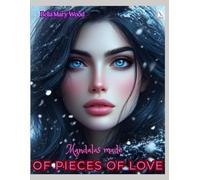 Mandalas made of pieces of Love, or Visually personalized coloring book: symbols of love coloring book