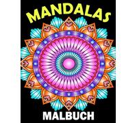 Mandalas Malbuch: 50 wundervolle Motive zum Ausmalen - Entspannung und Stressabbau für Erwachsene und Teenager