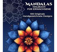 Mandalas Malbuch Für Erwachsene: Künstlerische Vorlagen zur Förderung von Ruhe, Fokus und Inspiration