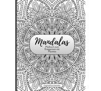 Mandalas - Malbuch zum Entspannen mit Mantras: Achtsame Ausmalmomente für innere Ruhe, Balance & Stressabbau - 32 beruhigende Mandalas mit stärkenden Mantras
