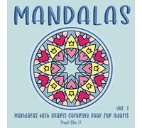 Mandalas: Mandalas With Hearts Coloring Book For Adults Vol. 2 (MANDALAS FOR EVERYONE)