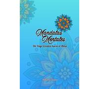 Mandalas Mentales: Un Viaje Creativo hacia el Alma