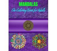 Mandalas: Mindful Patterns Coloring Book for Adults