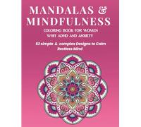 Mandalas & Mindfulness: Coloring book for WOMEN with ADHD and ANXIETY