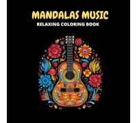 MANDALAS MUSIC : relaxing coloring book: Coloring book for zen adult