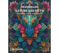 MANDALAS NATURE AND MYTH: COLORING BOOK FOR ADULTS