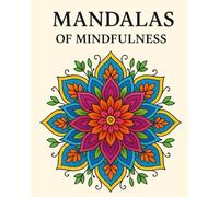 Mandalas of Mindfulness: Colouring book for kids and adults age group 3-16 years