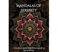 Mandalas of Serenity: 20 Hand-Drawn Adult Coloring Book for Stress Relief, Relaxation & Mindfulness