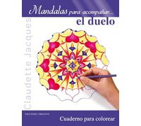 Mandalas Para Acompañar... El Duelo: Cuaderno Para Colorear (NUEVA CONSCIENCIA)
