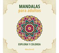 Mandalas para adultos: Explora y colorea