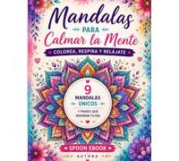 Mandalas para calmar la mente: 9 mandalas únicos y frases que inspiran tu día