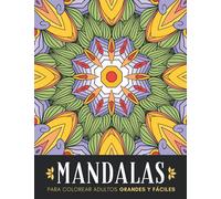 Mandalas para colorear adultos grandes: Cuaderno de mandalas para colorear grandes y fáciles a toda página | 55 sencillas láminas para colorear ... de colorear mandalas y patrones geométricos