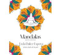 Mandalas para colorear en la Dulce Espera ... Al otro lado de la piel