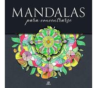 Mandalas para Concentrarse: 1 (Mandalas Creativos)