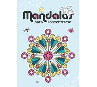 Mandalas para Concentrarse: 2 (Mis Primeros Mandalas)
