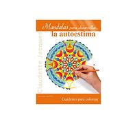 Mandalas para desarrollar...la autoestima (NUEVA CONSCIENCIA)