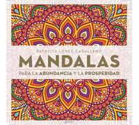Mandalas para la abundancia y la prosperidad (Zenith Original)