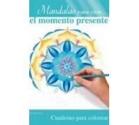Mandalas Para Vivir El Momento Presente