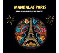 MANDALAS PARIS : Relaxing coloring book: Mandalas zen for adults