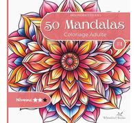 Mandalas pour adultes - Livre et cahier de coloriage: 50 motifs mandala pour la détente, la pleine conscience et la réduction du stress