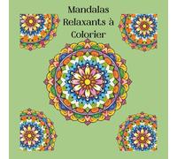 Mandalas Relaxants à Colorier: Plus de 25 mandalas aux traits épais et clairs - du facile au difficile pour une détente créative et anti-stress