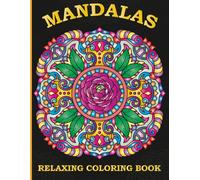 Mandalas Relaxing Coloring Book: 50 Amazing Stress Relieving Mandalas