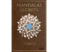 MANDALAS SECRETS: TOMO 2