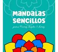 Mandalas Sencillos para Niños desde 3 Años: Libro para Colorear para Pequeños con Mandalas Simples; Líneas Gruesas, Impreso en una Sola Cara