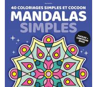 Mandalas simples - 40 coloriages simples et cocoon: Coloriages faciles avec contours épais pour adultes, adolescents, enfants, seniors