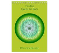 Mandalas - Spiegel der Seele (Tischkalender 2026 DIN A5 hoch), CALVENDO Monatskalender: Kreisbilder in verschiedenen Farben und Formen