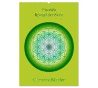 Mandalas - Spiegel der Seele (Wandkalender 2026 DIN A2 hoch), CALVENDO Monatskalender: Kreisbilder in verschiedenen Farben und Formen