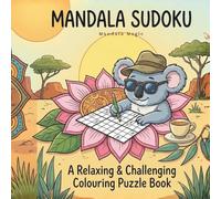 Mandalas & Sudoku: A Zen Puzzle Book with Aussie Wisdom, Motivational Quotes, and Intricate Patterns for Stress Relief