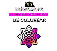 MÁNDALAS Super Fáciles Para COLOREAR - ADULTOS Y NIÑOS - 50 Mándalas simples