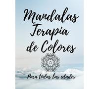 Mandalas Terapia de colores: para todas las edades